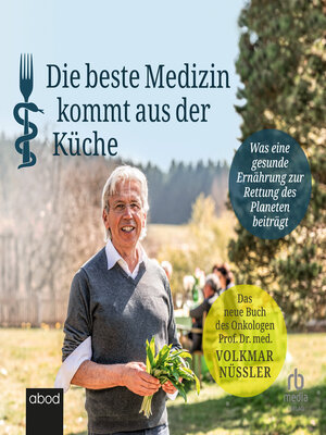 cover image of Die beste Medizin kommt aus der Küche